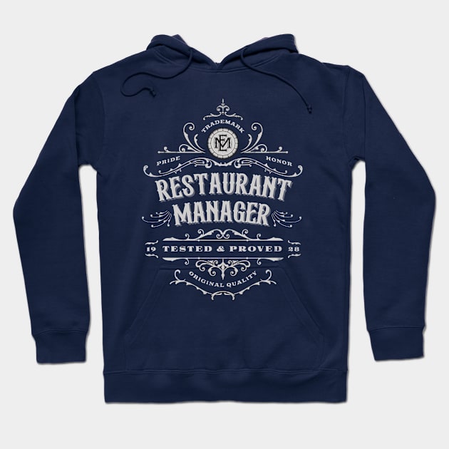 Restaurant Manager - Tested & Proved Vintage Design Hoodie by best-vibes-only